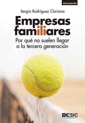 EMPRESAS FAMILIARES.POR QUÉ NO SUELEN LLEGAR A LA TERCERA GENERACIÓN | 9788417513450 | RODRÍGUEZ CLARIANA,SERGIO | Llibreria Geli - Llibreria Online de Girona - Comprar llibres en català i castellà