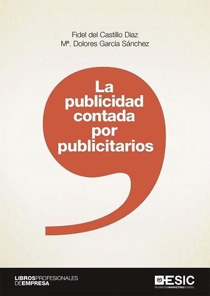LA PUBLICIDAD CONTADA POR PUBLICITARIOS | 9788417513474 | DEL CASTILLO DÍAZ,FIDEL/GARCÍA SÁNCHEZ,M.DOLORES | Llibreria Geli - Llibreria Online de Girona - Comprar llibres en català i castellà