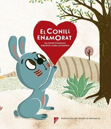 EL CONILL ENAMORAT | 9788491910244 | COMELLES,SALVADOR | Libreria Geli - Librería Online de Girona - Comprar libros en catalán y castellano