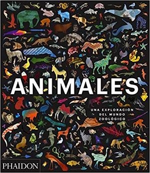 ANIMALES.UNA EXPLORACIÓN DEL MUNDO ZOOLÓGICO | 9780714877907 | Llibreria Geli - Llibreria Online de Girona - Comprar llibres en català i castellà