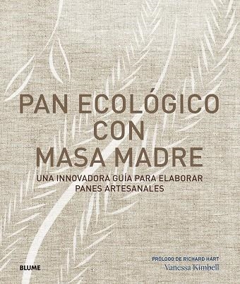 PAN ECOLÓGICO CON MASA MADRE | 9788417492144 | KIMBELL,VANESSA | Libreria Geli - Librería Online de Girona - Comprar libros en catalán y castellano