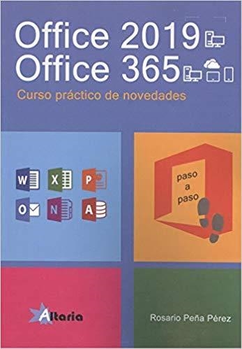 OFFICE 2019.OFFICE 365(CURSO PRACTICO DE NOVEDADES) | 9788494731976 | PEÑA PÉREZ,ROSARIO | Libreria Geli - Librería Online de Girona - Comprar libros en catalán y castellano