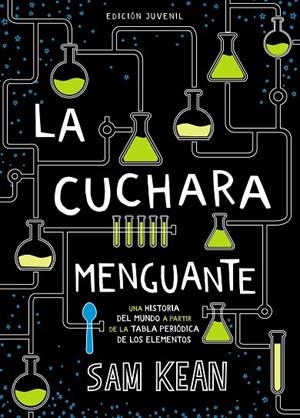 LA CUCHARA MENGUANTE.UNA HISTORIA DEL MUNDO A PARTIR DE LA TABLA PERIÓDICA DE LOS ELEMENTOS | 9788469847282 | KEAN,SAM | Libreria Geli - Librería Online de Girona - Comprar libros en catalán y castellano