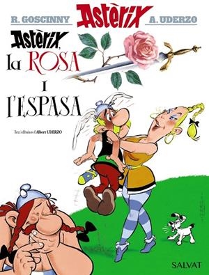 ASTÈRIX,LA ROSA I L'ESPASA | 9788469603093 | UDERZO,ALBERT | Libreria Geli - Librería Online de Girona - Comprar libros en catalán y castellano