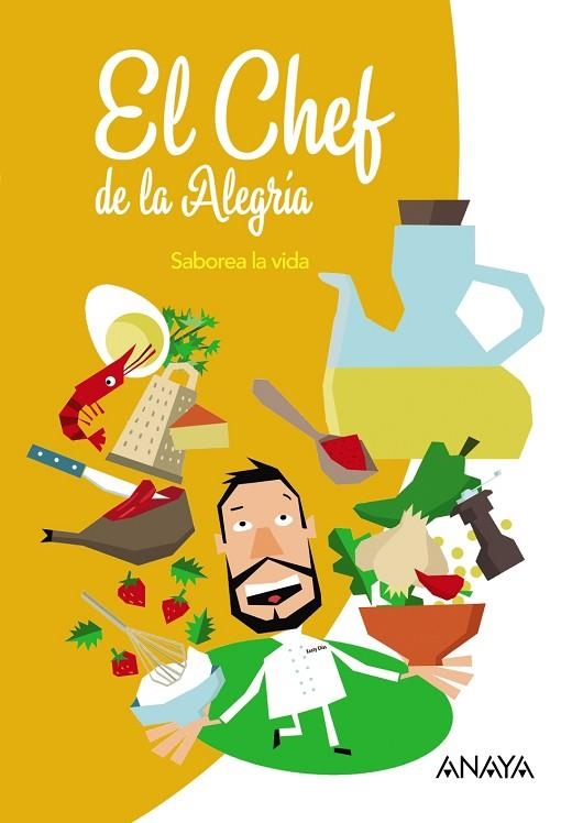EL CHEF DE LA ALEGRÍA.SABOREA LA VIDA | 9788466789790 | Libreria Geli - Librería Online de Girona - Comprar libros en catalán y castellano