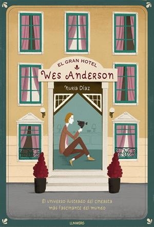 EL GRAN HOTEL WES ANDERSON | 9788417560553 | DÍAZ,NURIA | Libreria Geli - Librería Online de Girona - Comprar libros en catalán y castellano
