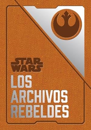 STAR WARS.LOS ARCHIVOS REBELDES | 9788445005729 | Llibreria Geli - Llibreria Online de Girona - Comprar llibres en català i castellà