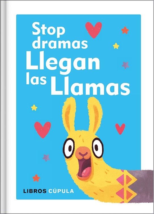 STOP DRAMAS,LLEGAN LAS LLAMAS | 9788448025137 | Libreria Geli - Librería Online de Girona - Comprar libros en catalán y castellano