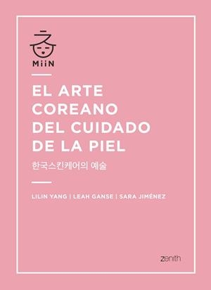 EL ARTE COREANO DEL CUIDADO DE LA PIEL | 9788408196365 | YANG,LILIN/GANSE,LEAH/JIMÉNEZ,SARA | Llibreria Geli - Llibreria Online de Girona - Comprar llibres en català i castellà