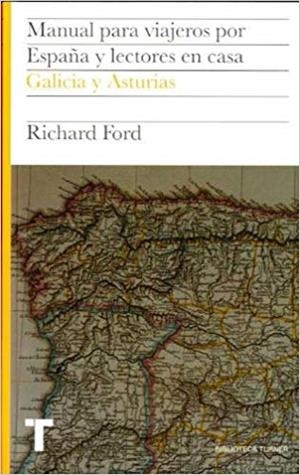 MANUAL PARA VIAJEROS POR ESPAÑA Y LECTORES EN CASA-6.GALICIA Y ASTURIAS | 9788475068688 | FORD,RICHARD | Llibreria Geli - Llibreria Online de Girona - Comprar llibres en català i castellà