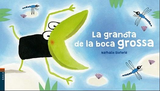 LA GRANOTA DE LA BOCA GROSSA | 9788447937578 | DIETERLÉ,NATHALIE | Llibreria Geli - Llibreria Online de Girona - Comprar llibres en català i castellà