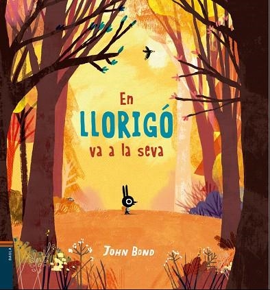 EN LLORIGÓ VA A LA SEVA | 9788447937493 | BOND,JOHN | Libreria Geli - Librería Online de Girona - Comprar libros en catalán y castellano