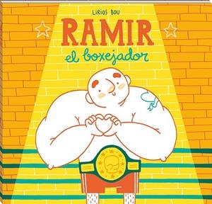 RAMIR,EL BOXEJADOR | 9788417497040 | BOU,LIRIOS | Libreria Geli - Librería Online de Girona - Comprar libros en catalán y castellano