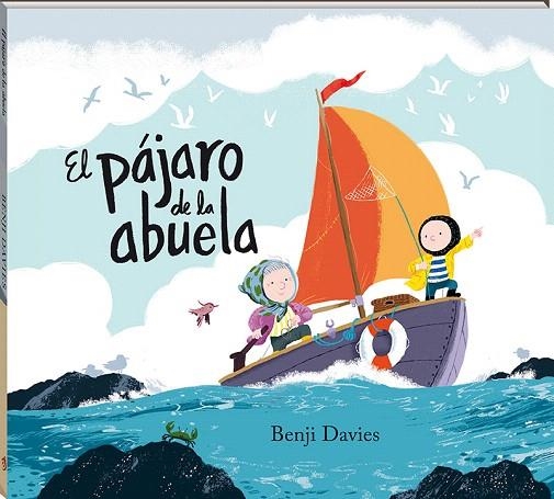 EL PÁJARO DE LA ABUELA | 9788417497101 | DAVIES,BENJI | Libreria Geli - Librería Online de Girona - Comprar libros en catalán y castellano