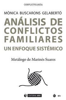 ANÁLISIS DE CONFLICTOS FAMILIARES | 9788491802952 | BUSCARONS GELABERTÓ,MÒNICA | Libreria Geli - Librería Online de Girona - Comprar libros en catalán y castellano