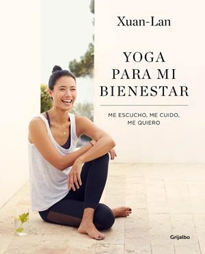 YOGA PARA MI BIENESTAR | 9788416895502 | XUAN-LAN | Llibreria Geli - Llibreria Online de Girona - Comprar llibres en català i castellà