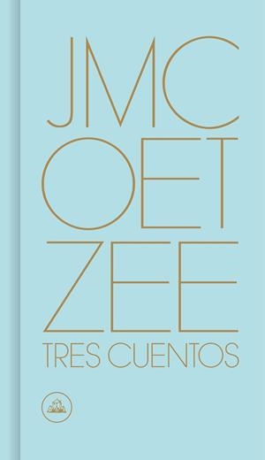 TRES CUENTOS | 9788439734192 | COETZEE,J.M. | Libreria Geli - Librería Online de Girona - Comprar libros en catalán y castellano