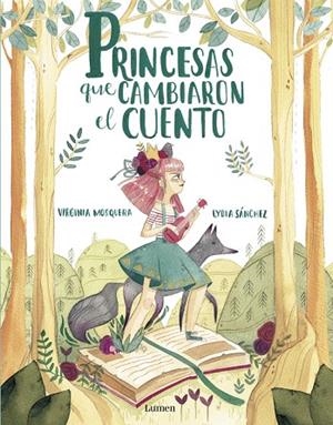 PRINCESAS QUE CAMBIARON EL CUENTO | 9788448851064 | MOSQUERA,VIRGINIA/SÁNCHEZ,LYDIA | Libreria Geli - Librería Online de Girona - Comprar libros en catalán y castellano