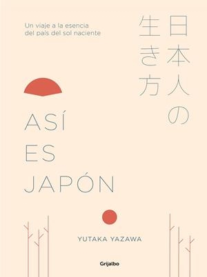 ASÍ ES JAPÓN | 9788417338367 | YAZAWA,YUTAKA | Libreria Geli - Librería Online de Girona - Comprar libros en catalán y castellano
