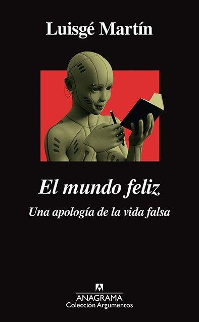 EL MUNDO FELIZ.UNA APOLOGÍA DE LA VIDA FALSA | 9788433964328 | MARTÍN,LUISGÉ | Libreria Geli - Librería Online de Girona - Comprar libros en catalán y castellano