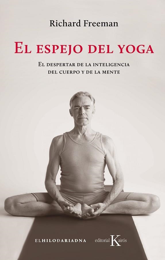 EL ESPEJO DEL YOGA | 9788499886541 | FREEMAN,RICHARD | Libreria Geli - Librería Online de Girona - Comprar libros en catalán y castellano