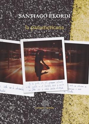 LA PANAMERICANA | 9788417118334 | ELORDI,SANTIAGO | Llibreria Geli - Llibreria Online de Girona - Comprar llibres en català i castellà