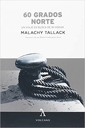 60 GRADOS NORTE.UN VIAJE EN BUSCA DE MI HOGAR | 9788494747175 | TALLACK,MALACHY | Libreria Geli - Librería Online de Girona - Comprar libros en catalán y castellano