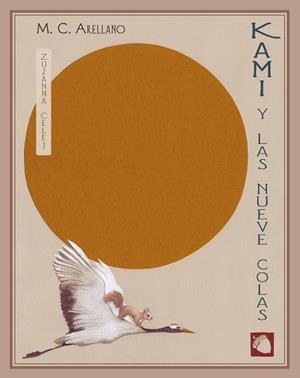 KAMI Y LAS NUEVE COLAS | 9788416427239 | ARELLANO,M. C. | Libreria Geli - Librería Online de Girona - Comprar libros en catalán y castellano