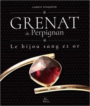 GRENAT DE PERPIGNAN.LE BIJOU SANG ET OR | 9782849742679 | FONQUERNIE,LAURENT | Libreria Geli - Librería Online de Girona - Comprar libros en catalán y castellano