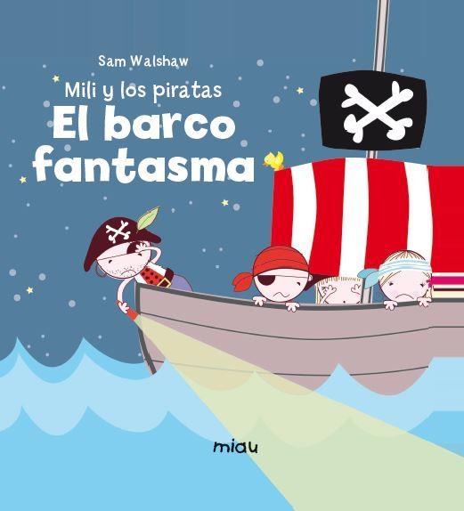 MILI Y LOS PIRATAS 2 | 9788416434374 | V.V.A.A. | Libreria Geli - Librería Online de Girona - Comprar libros en catalán y castellano