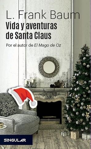 VIDA Y AVENTURAS DE SANTA CLAUS | 9788494883132 | BAUM,L. FRANK | Libreria Geli - Librería Online de Girona - Comprar libros en catalán y castellano