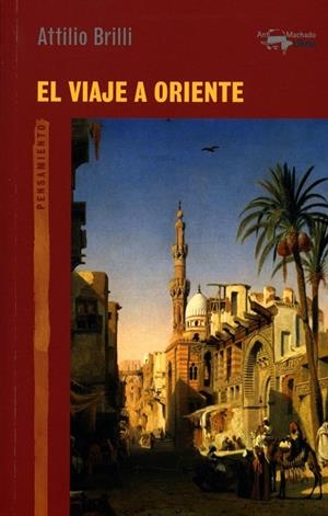 EL VIAJE A ORIENTE | 9788477748182 | BRILLI,ATTILIO | Libreria Geli - Librería Online de Girona - Comprar libros en catalán y castellano