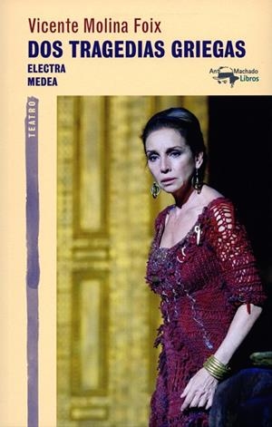 DOS TRAGEDIAS GRIEGAS.ELECTRA.MEDEA | 9788477748199 | MOLINA FOIX,VICENTE | Libreria Geli - Librería Online de Girona - Comprar libros en catalán y castellano