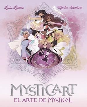 MYSTICART.EL ARTE DE MYSTICAL | 9788424663551 | LÓPEZ,LAIA/ÁLVAREZ,MARTA | Libreria Geli - Librería Online de Girona - Comprar libros en catalán y castellano