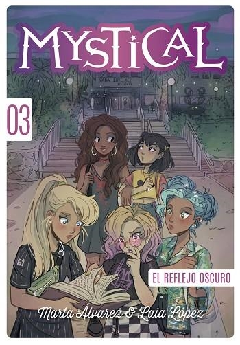MYSTICAL-3.EL REFLEJO OSCURO | 9788424663421 | ÁLVAREZ,MARTA | Libreria Geli - Librería Online de Girona - Comprar libros en catalán y castellano