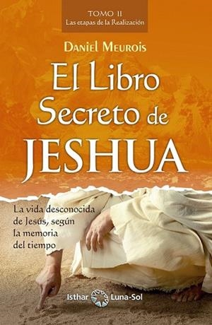EL LIBRO SECRETO DE JESHUA-2.LAS ETAPAS DE LA REALIZACIÓN | 9788417230371 | MEUROIS,DANIEL | Libreria Geli - Librería Online de Girona - Comprar libros en catalán y castellano