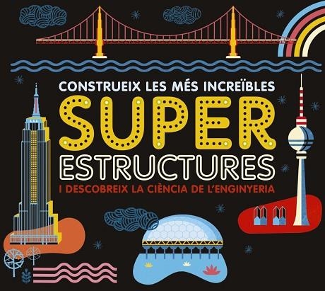 CONSTRUEIX LES MÉS INCREÏBLES SUPERESTRUCTURES | 9788417273163 | Libreria Geli - Librería Online de Girona - Comprar libros en catalán y castellano