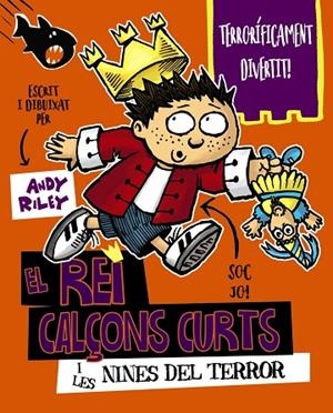 EL REI CALÇONS CURTS I LES NINES DEL TERROR | 9788499068442 | RILEY,ANDY | Libreria Geli - Librería Online de Girona - Comprar libros en catalán y castellano