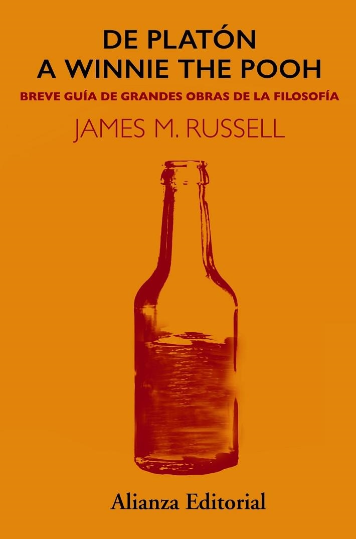 DE PLATÓN A WINNIE THE POOH.BREVE GUÍA DE GRANDES OBRAS DE LA FILOSOFÍA | 9788491812869 | RUSSELL,JAMES M. | Llibreria Geli - Llibreria Online de Girona - Comprar llibres en català i castellà