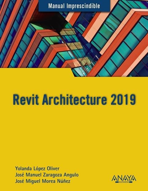 REVIT ARCHITECTURE 2019 | 9788441540637 | A.A.D.D. | Libreria Geli - Librería Online de Girona - Comprar libros en catalán y castellano