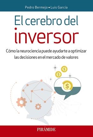 EL CEREBRO DEL INVERSOR | 9788436839982 | BERMEJO,PEDRO/GARCÍA,LUIS | Llibreria Geli - Llibreria Online de Girona - Comprar llibres en català i castellà