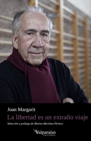 LA LIBERTAD ES UN EXTRAÑO VIAJE | 9788417096304 | MARGARIT,JOAN | Llibreria Geli - Llibreria Online de Girona - Comprar llibres en català i castellà