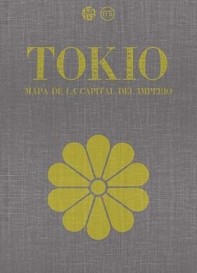 TOKIO.MAPA DE LA CAPITAL DEL IMPERIO | 9788494539299 | Libreria Geli - Librería Online de Girona - Comprar libros en catalán y castellano