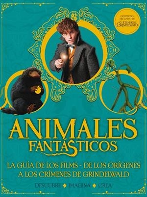 ANIMALES FANTÁSTICOS.LA GUÍA DE LOS FILMS.DE LOS ORÍGENES A LOS CRÍMENES DE GRINDELWALD | 9788893675437 | Libreria Geli - Librería Online de Girona - Comprar libros en catalán y castellano