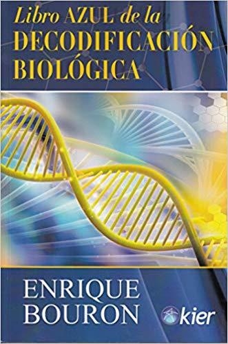 LIBRO AZUL DE LA DECODIFICACIÓN BIOLÓGICA | 9788417581046 | BOURON,ENRIQUE | Llibreria Geli - Llibreria Online de Girona - Comprar llibres en català i castellà