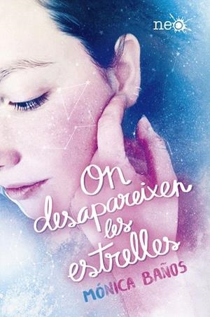 ON DESAPAREIXEN LES ESTRELLES | 9788417622060 | BAÑOS,MÓNICA | Llibreria Geli - Llibreria Online de Girona - Comprar llibres en català i castellà