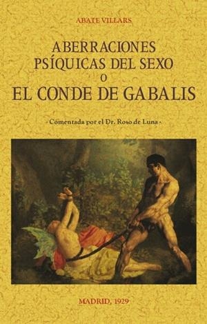 ABERRACIONES PSÍQUICAS DEL SEXO EL CONDE DE GABALIS | 9788490015896 | VILLARS,ABATE | Llibreria Geli - Llibreria Online de Girona - Comprar llibres en català i castellà