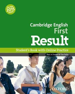 CAMBRIDGE ENGLISH FIRST RESULT(STUDENT'S BOOK ONLINE PRACTICE TEST EXAM PACK.EDITION 2015) | 9780194511926 | DAVIES, PAUL A. | Llibreria Geli - Llibreria Online de Girona - Comprar llibres en català i castellà