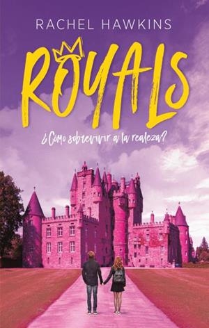 ROYALS.¿CÓMO SOBREVIVIR A LA REALEZA? | 9788492918089 | HAWKINS,RACHEL | Llibreria Geli - Llibreria Online de Girona - Comprar llibres en català i castellà