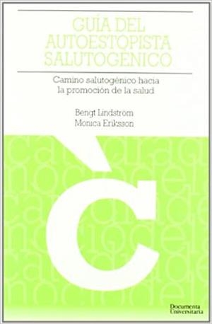 GUÍA DEL AUTOESTOPISTA SALUTOGÉNICO.CAMINO SALUTOGÉNICO HACIA LA PROMOCIÓN DE LA SALUD | 9788499841021 | LINDSTRÖM,BENGT/ERIKSSON,MONICA | Llibreria Geli - Llibreria Online de Girona - Comprar llibres en català i castellà